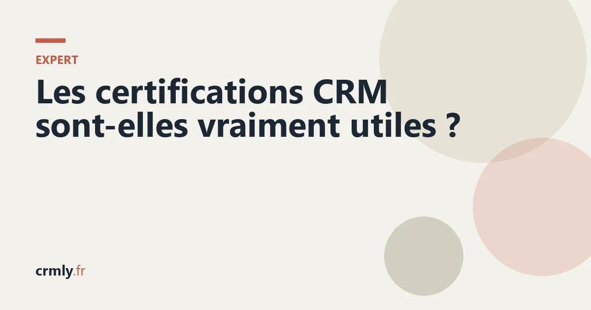 Les certifications CRM sont-elles vraiment utiles ? — illustration