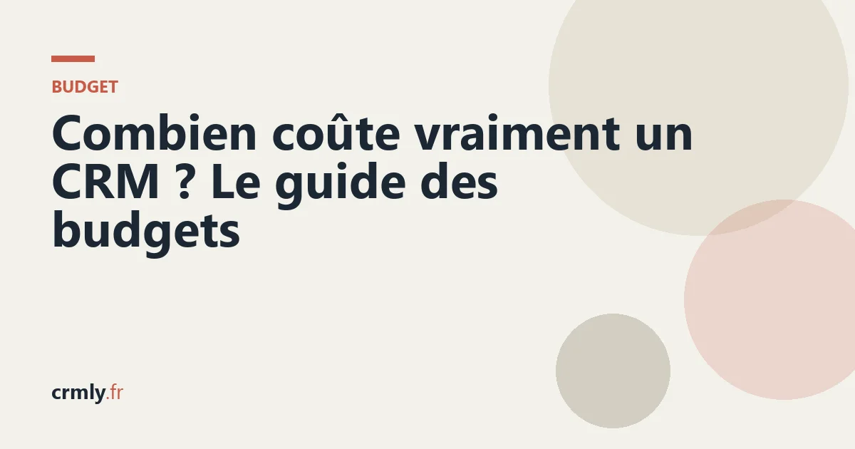 Combien coûte vraiment un CRM ? Le guide des budgets — illustration